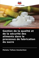 Gestion de la qualité et de la sécurité des aliments dans le processus de fabrication du sucre 6204007866 Book Cover