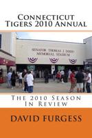 Connecticut Tigers 2010 Annual 1502836254 Book Cover