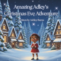 Amazing Adley's Christmas Eve Adventure B0G5LR9D3X Book Cover