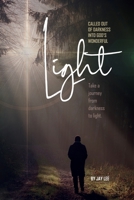 Called Out of Darkness Into God's Wonderful Light B0C9G7R185 Book Cover