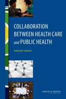 Collaboration Between Health Care and Public Health: Workshop Summary 0309374464 Book Cover