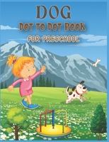 Dog Dot to Dot Book For Preschool: Connect the dot Activities for Learning B08C9CPT12 Book Cover