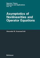 Asymptotics of Nonlinearities and Operator Equations 3034898991 Book Cover