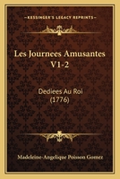 Les Journees Amusantes V1-2: Dediees Au Roi (1776) 1166195562 Book Cover