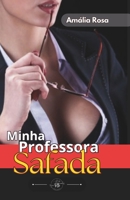 Minha Professora Safada: O Prazer Também Pode Ensinar B0FTZKLM1M Book Cover