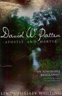 David W. Patten: Apostle and Martyr 1555176828 Book Cover