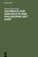 Hilfsbuch zur Geschichte der Philosophie seit Kant, zweite Auflage 1274654467 Book Cover