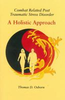 Combat Related Post Tramatic Stress Disorder A Holistic Approach 193714609X Book Cover