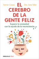 El Cerebro de la Gente Feliz 846639320X Book Cover