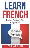 Learn French: Learn French For Beginners (1) 1071051628 Book Cover