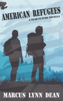 American Refugees: A Near Future Novella 1734674644 Book Cover