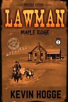 Lawman: Book 2: Maple Ridge 0578534029 Book Cover