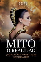 Mito o Realidad: ¿Hasta dónde puede llegar un acosador? B09F1FWRHW Book Cover