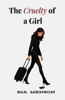 The Cruelty of a Girl B0FMQXY66V Book Cover