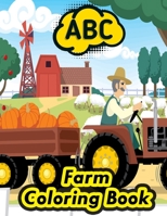 Abc Farm Coloring Book: Learning Alphabet Coloring A to Z Animals, Fruits Name with Picture for Pre K, Kindergarten and Kids Ages 2-5 abc alphabet letters coloring book 1679064177 Book Cover