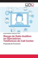 Riesgo de Daño Auditivo en Operadores Telefonicos de Call Center 6202167351 Book Cover