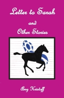 Letter to Sarah and Other Stories 1937869245 Book Cover