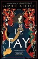 Le Fay (The Morgan le Fay series) 1039011950 Book Cover