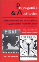 Propaganda and Aesthetics: The Literary Politics of Afro-American Magazines in the Twentieth Century 087023269X Book Cover