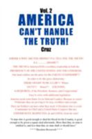 Vol. 2 America Can't Handle the Truth! 1436357837 Book Cover