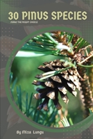 30 Pinus species: Make the right choice B0C2RZDWXW Book Cover
