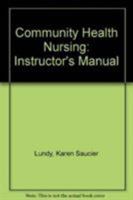 Community Health Nursing: Instructor's Manual 0763717495 Book Cover