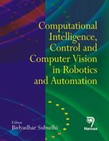 Computational Intelligence, Control and Computer Vision in Robotics and Automation 8173199531 Book Cover