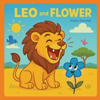 Leo and Flower B0F5MQ17L8 Book Cover