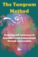 The Tangram Method: Fostering self-awareness in neurodivergent young people through conversation 1803521260 Book Cover