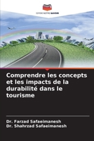 Comprendre les concepts et les impacts de la durabilité dans le tourisme (French Edition) 6207908538 Book Cover