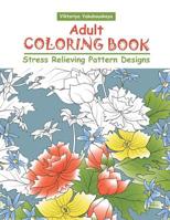 Adult Coloring Book: Stress Relieving Pattern Designs 1791721044 Book Cover
