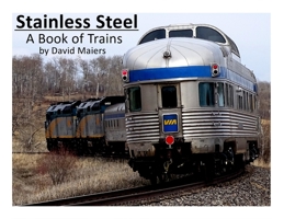 Stainless Steel - A Book of Trains 0973795484 Book Cover