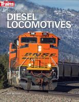 Guide to North American Diesel Locomotives 1627004556 Book Cover