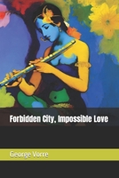 Forbidden City, Impossible Love B0CW9GSWW3 Book Cover