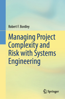 Managing Project Complexity and Risk with Systems Engineering 303208900X Book Cover