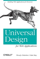 Universal Design for Web Applications: Web Applications That Reach Everyone 0596518730 Book Cover