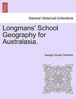 Longmans' School Geography for Australasia. 1241526311 Book Cover