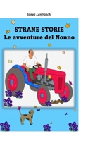 Strane Storie: Le avventure del Nonno (Italian Edition) B0DV5K218J Book Cover