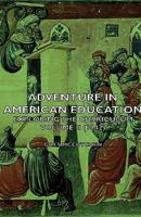 Adventure in American Education - Exploring the Curriculum Volume II (1942) 1443727385 Book Cover