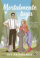 Mortalmente tuya (Morbidibly yours) (Spanish Edition) 6076372060 Book Cover