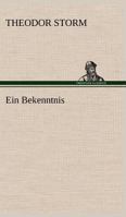 Ein Bekenntnis 1542750709 Book Cover