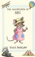 The Adventures of Abi. (Abi Adventure's) 1720229910 Book Cover