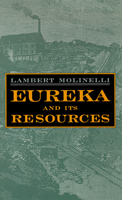 Eureka and Its Resources 0874170699 Book Cover