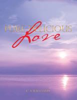 Pure Delicious Love 1728384281 Book Cover