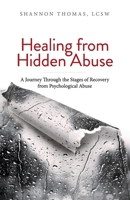 Healing from Hidden Abuse: A Journey Through the Stages of Recovery from Psychological Abuse 0997829087 Book Cover