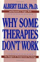 Why Some Therapies Don't Work: The Dangers of Transpersonal Psychology (Psychology Series) 0879754710 Book Cover
