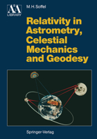 Relativity in Astrometry, Celestial Mechanics and Geodesy (Astronomy and Astrophysics Library) 0387189068 Book Cover