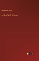 A Life of Walt Whitman 3368181068 Book Cover