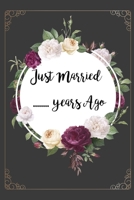 just married x years ago custom wedding anniversary memory notebook to write in: notebook 6x9 100 lined pages Original appreciation gift for married couples 1650741340 Book Cover