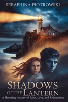 Shadows Of the Lantern: A Haunting Journey of Faith, Love, and Redemption B0F26TCXMT Book Cover